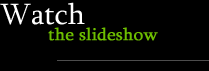 Watch the slide show